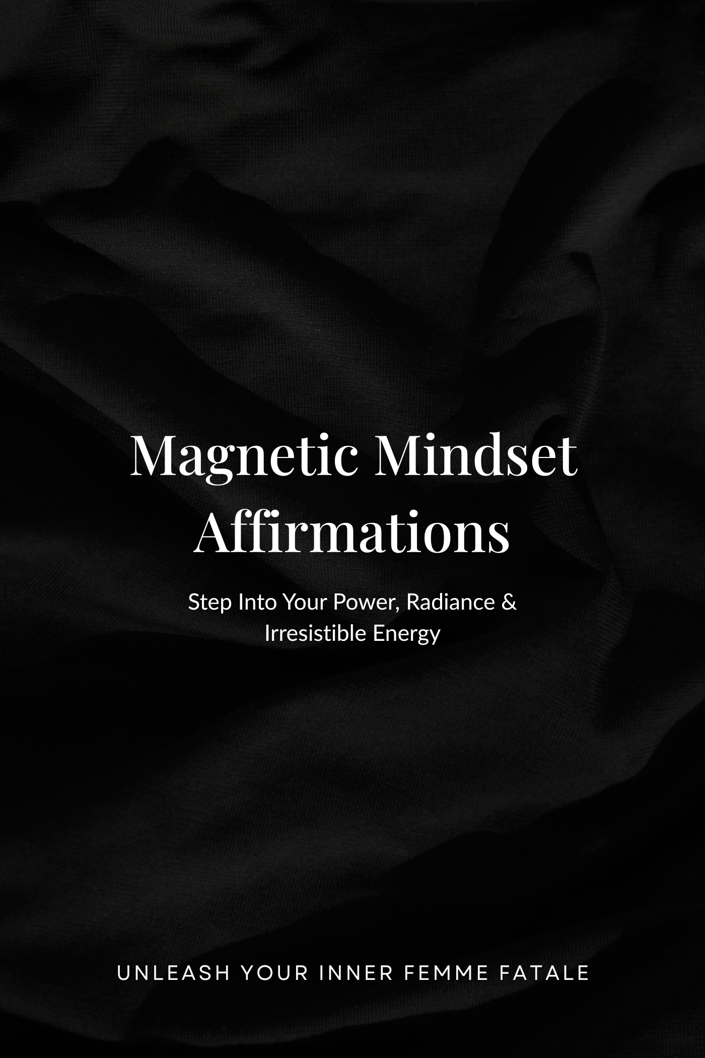 Magnetic Mindset Affirmations